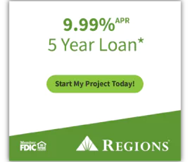Ad for Regions offering a 5-year financing plan at 9.99% APR; includes a button labeled "Start My Project Today!" and FDIC member logo.