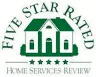 Green logo with a house illustration, surrounded by the text "Five Star Rated" above and "Home Services Review" with five stars below.